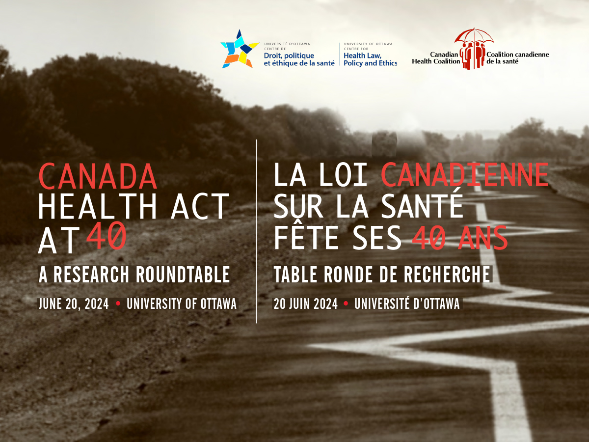 Canada Health Act at 40 – A Research Roundtable – Canadian Health Coalition